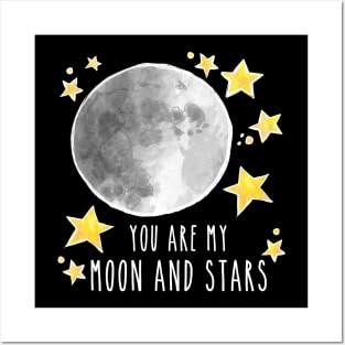 You Are My Moon And Stars Posters and Art